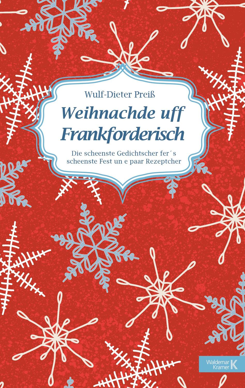 Cover: 9783737404693 | Weihnachde uff Frankforderisch | Wulf-Dieter Preiss | Taschenbuch