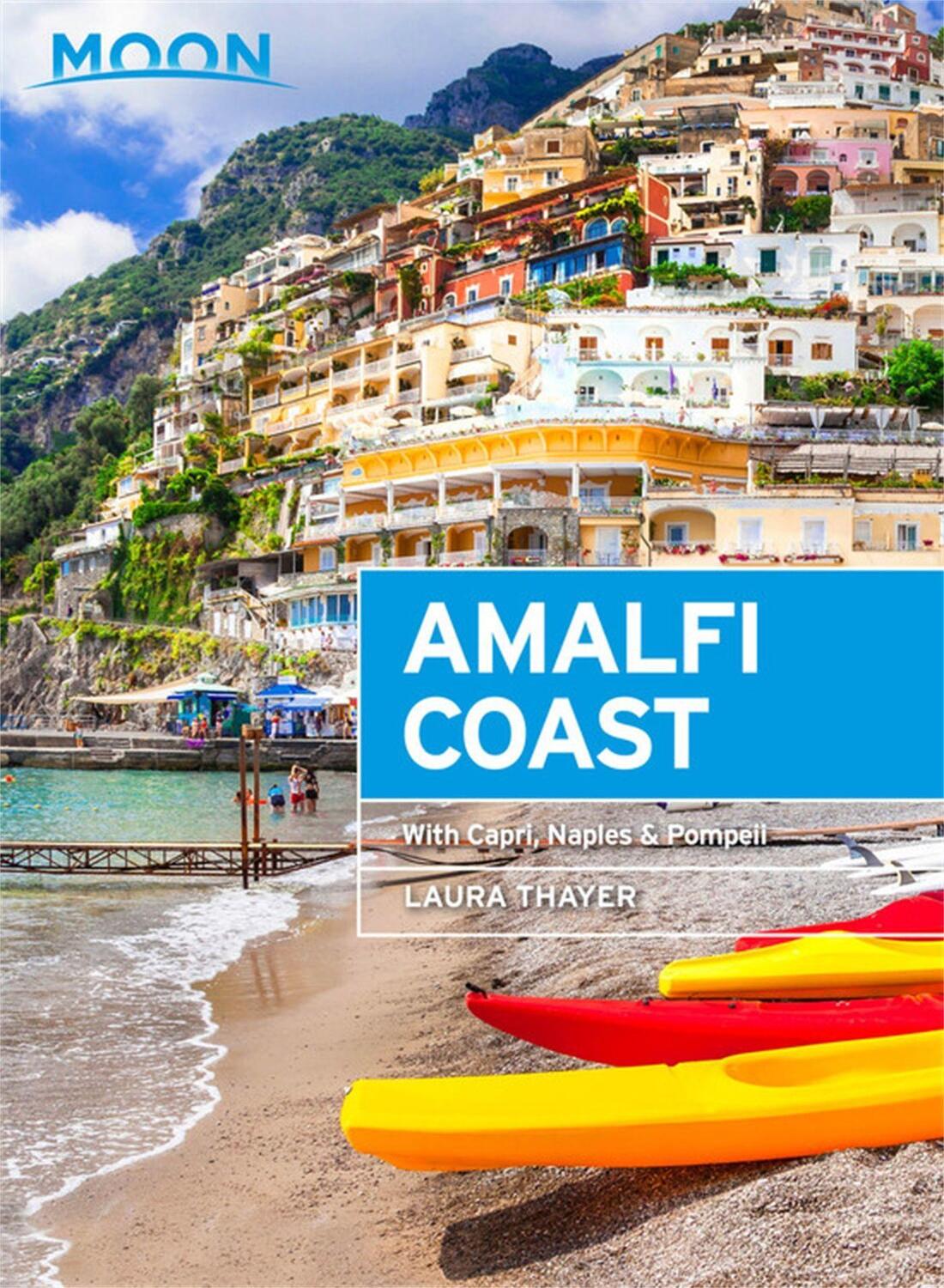 Cover: 9781640495166 | Moon Amalfi Coast (Second Edition) | With Capri, Naples &amp; Pompeii