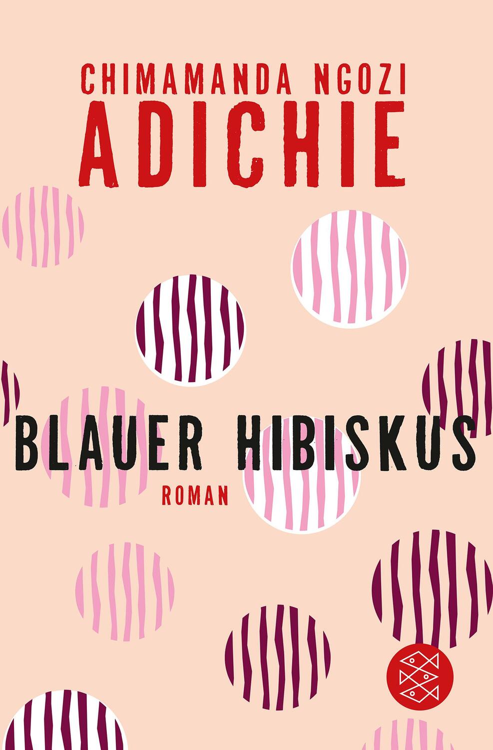 Cover: 9783596032440 | Blauer Hibiskus | Chimamanda Ngozi Adichie | Taschenbuch | Deutsch