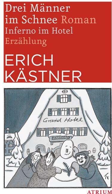 Cover: 9783855353750 | Drei Männer im Schnee / Inferno im Hotel | Erich Kästner | Taschenbuch
