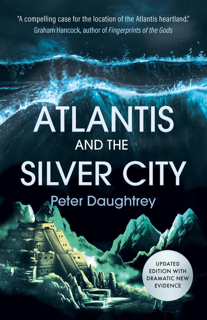 Cover: 9781839013171 | Atlantis and the Silver City | Peter Daughtrey | Taschenbuch | 2021