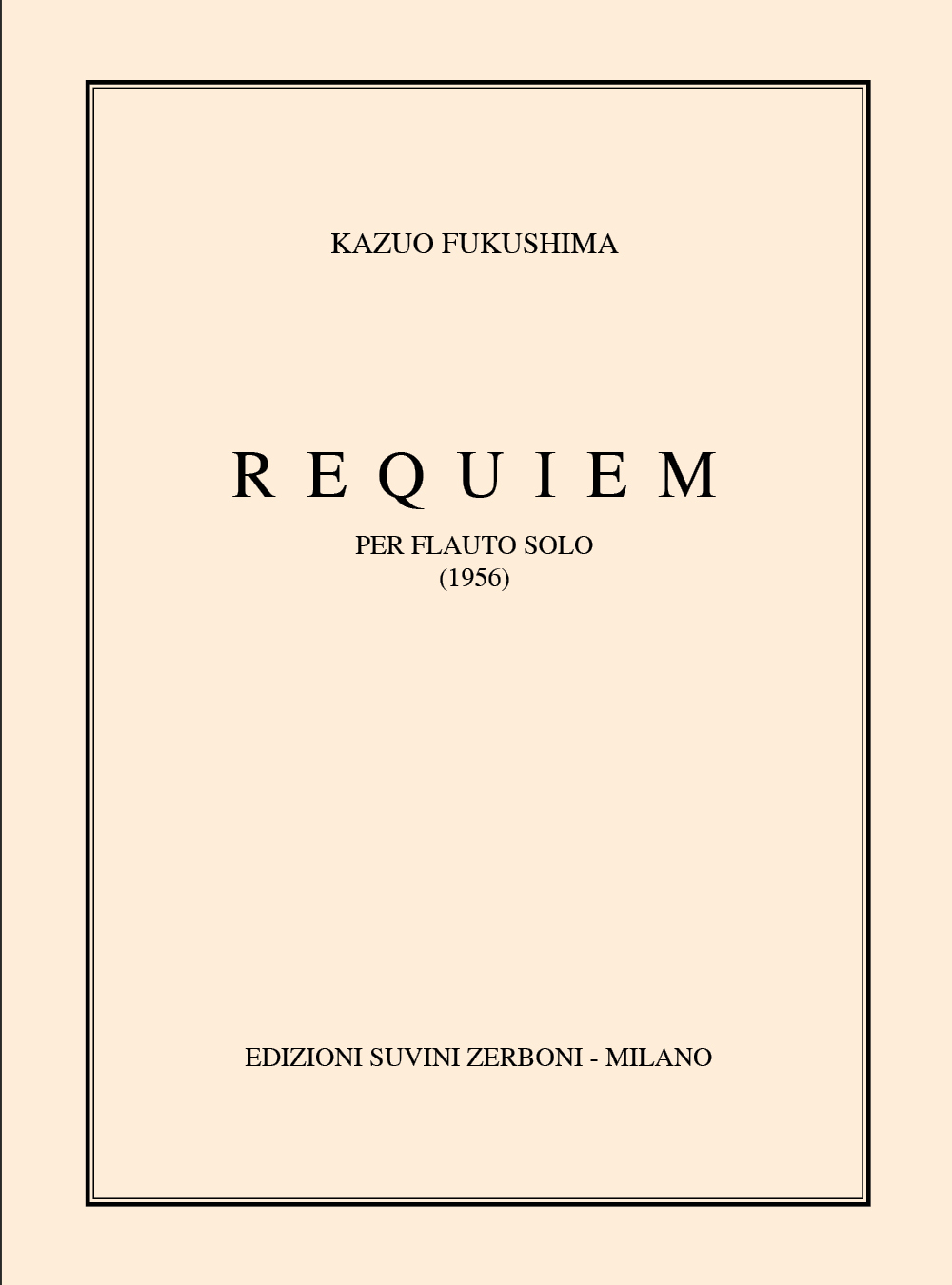 Cover: 9790215600263 | Requiem (1956) Per Flauto Solo (4) | Kazuo Fukushima | Partitur