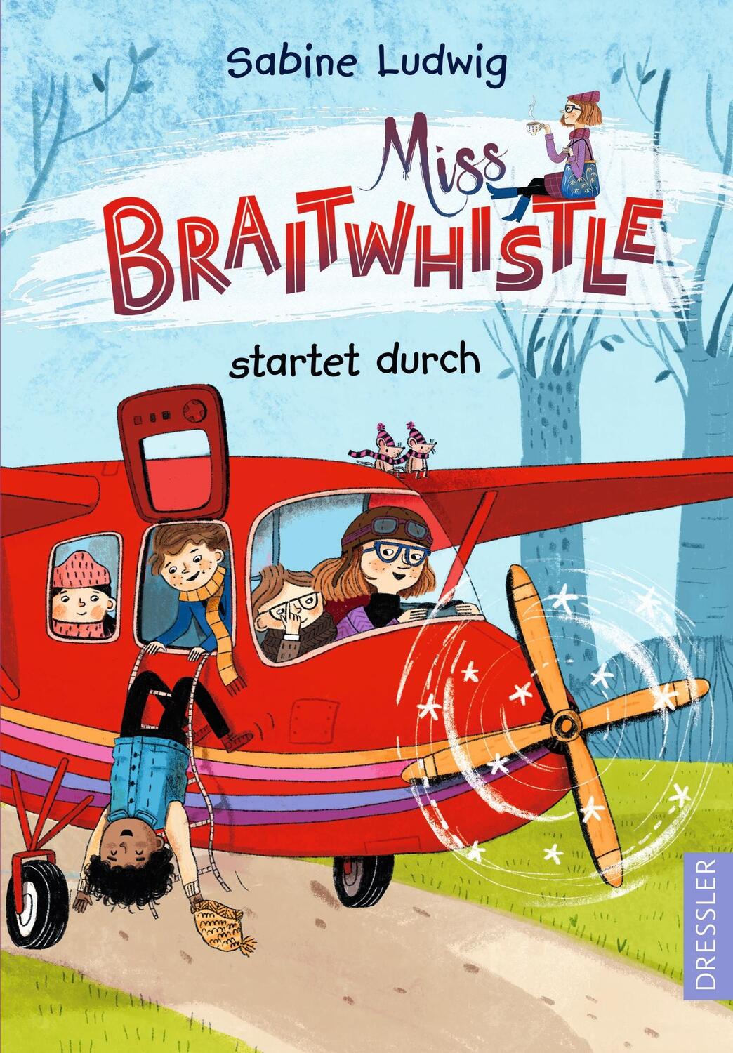 Cover: 9783751300551 | Miss Braitwhistle 6. Miss Braitwhistle startet durch | Sabine Ludwig