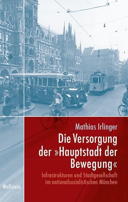 Cover: 9783835332058 | Die Versorgung der Hauptstadt der Bewegung | Mathias Irlinger | Buch