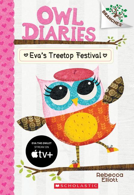 Cover: 9780545683623 | Eva's Treetop Festival: A Branches Book (Owl Diaries #1) | Volume 1