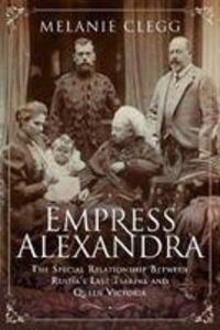 Cover: 9781526723871 | Empress Alexandra | Melanie Clegg | Buch | Gebunden | Englisch | 2020