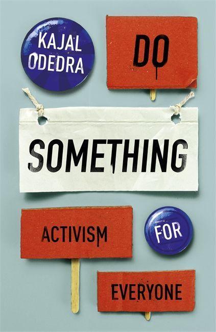 Cover: 9781529355437 | Do Something | Activism for Everyone | Kajal Odedra | Buch | Gebunden