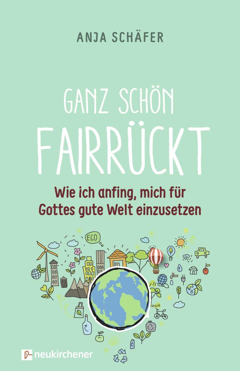 Cover: 9783761566091 | Ganz schön fairrückt | Anja Schäfer | Taschenbuch | 208 S. | Deutsch