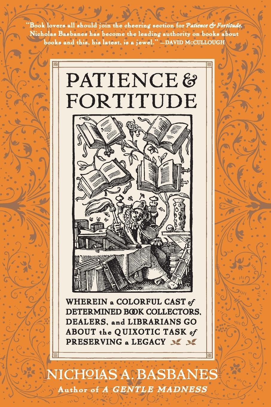 Cover: 9780060514464 | Patience &amp; Fortitude | Nicholas A. Basbanes | Taschenbuch | Paperback