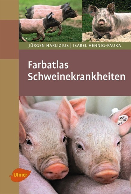 Cover: 9783800157358 | Farbatlas Schweinekrankheiten | Jürgen Harlizius (u. a.) | Buch | 2014