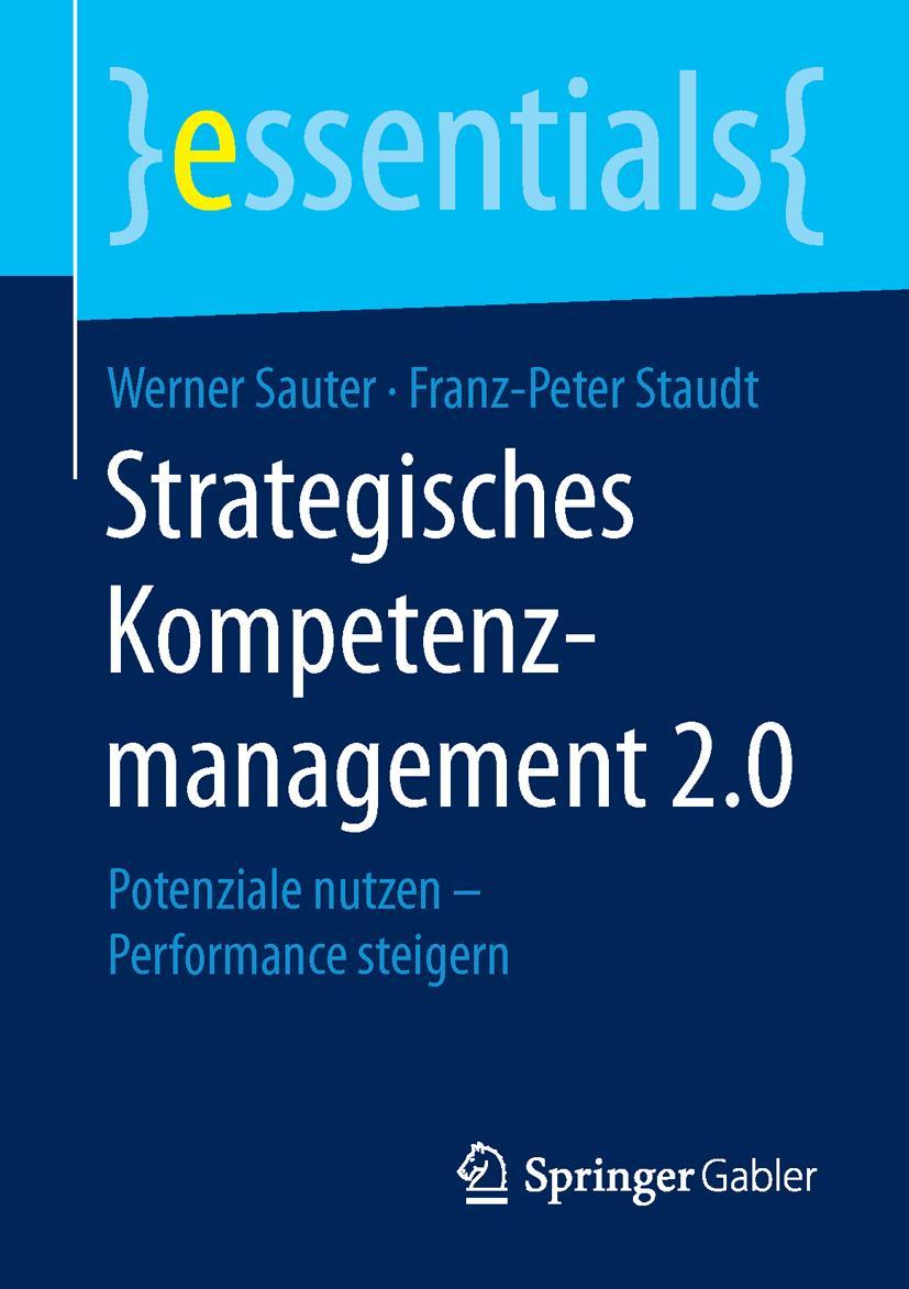 Cover: 9783658112936 | Strategisches Kompetenzmanagement 2.0 | Franz-Peter Staudt (u. a.)