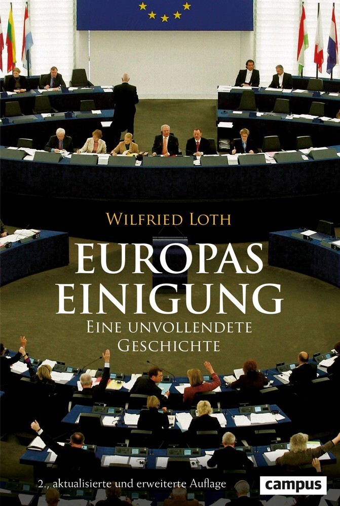 Cover: 9783593513027 | Europas Einigung | Eine unvollendete Geschichte | Wilfried Loth | Buch