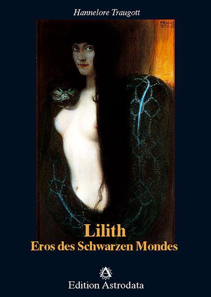 Cover: 9783907029480 | Lilith. Eros des Schwarzen Mondes | Hannelore Traugott | Buch | 240 S.