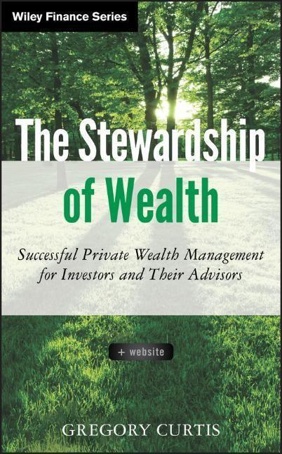 Cover: 9781118321867 | The Stewardship of Wealth, + Website | Gregory Curtis | Buch | 464 S.