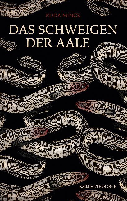Cover: 9783755739272 | Das Schweigen der Aale | Krimigeschichten | Edda Minck | Taschenbuch
