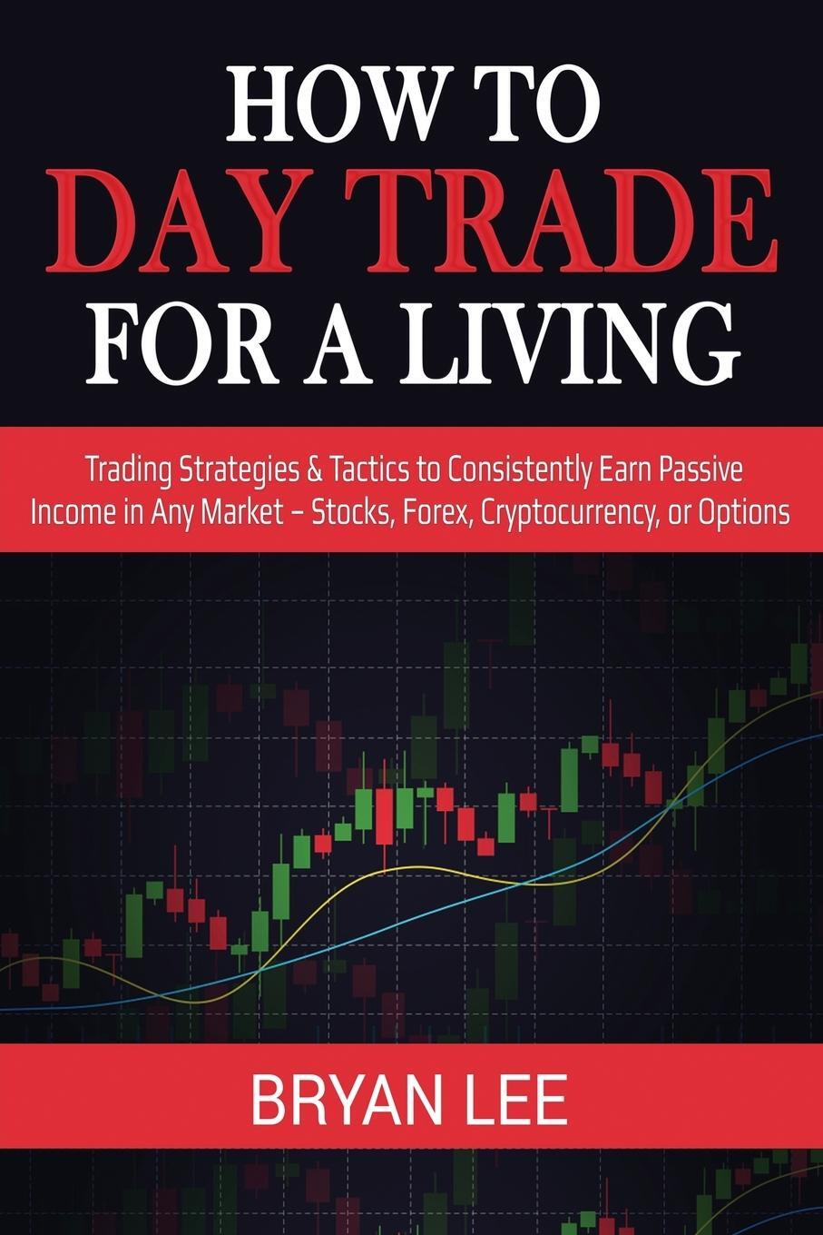 Cover: 9781087863986 | How to Day Trade for a Living | Bryan Lee | Taschenbuch | Paperback