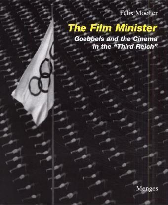 Cover: 9783932565106 | The Film Minister - Goebbels and the Cinema in the "Third Reich"