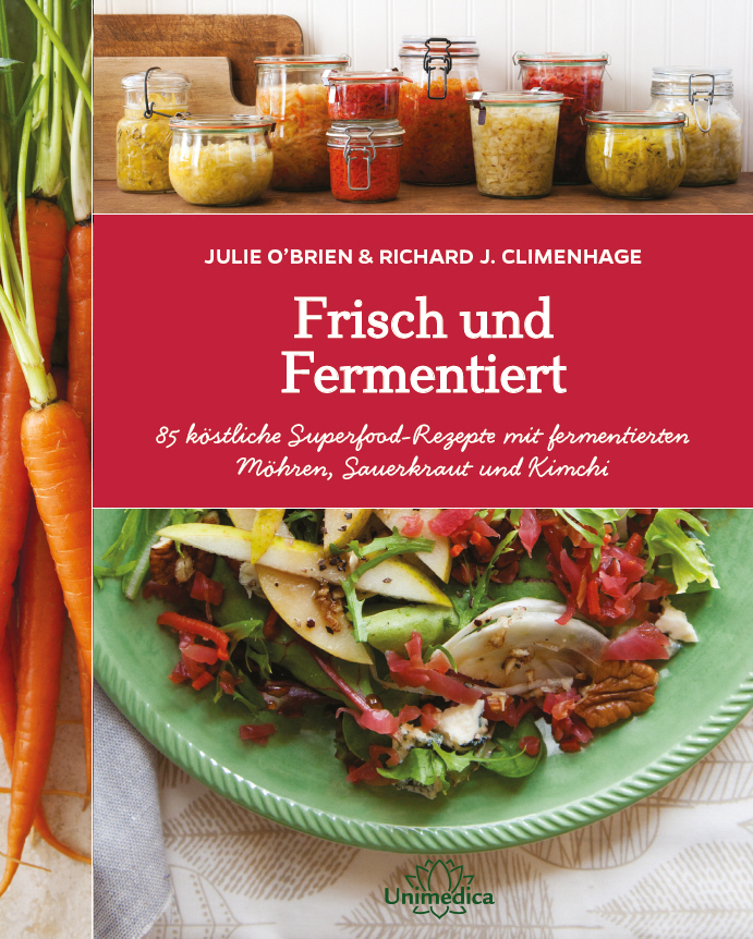 Cover: 9783944125664 | Frisch und Fermentiert | Julie O'Brien (u. a.) | Buch | 232 S. | 2016