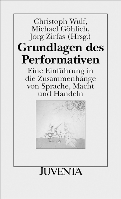Cover: 9783779910756 | Grundlagen des Performativen | Taschenbuch | 318 S. | Deutsch | 2001
