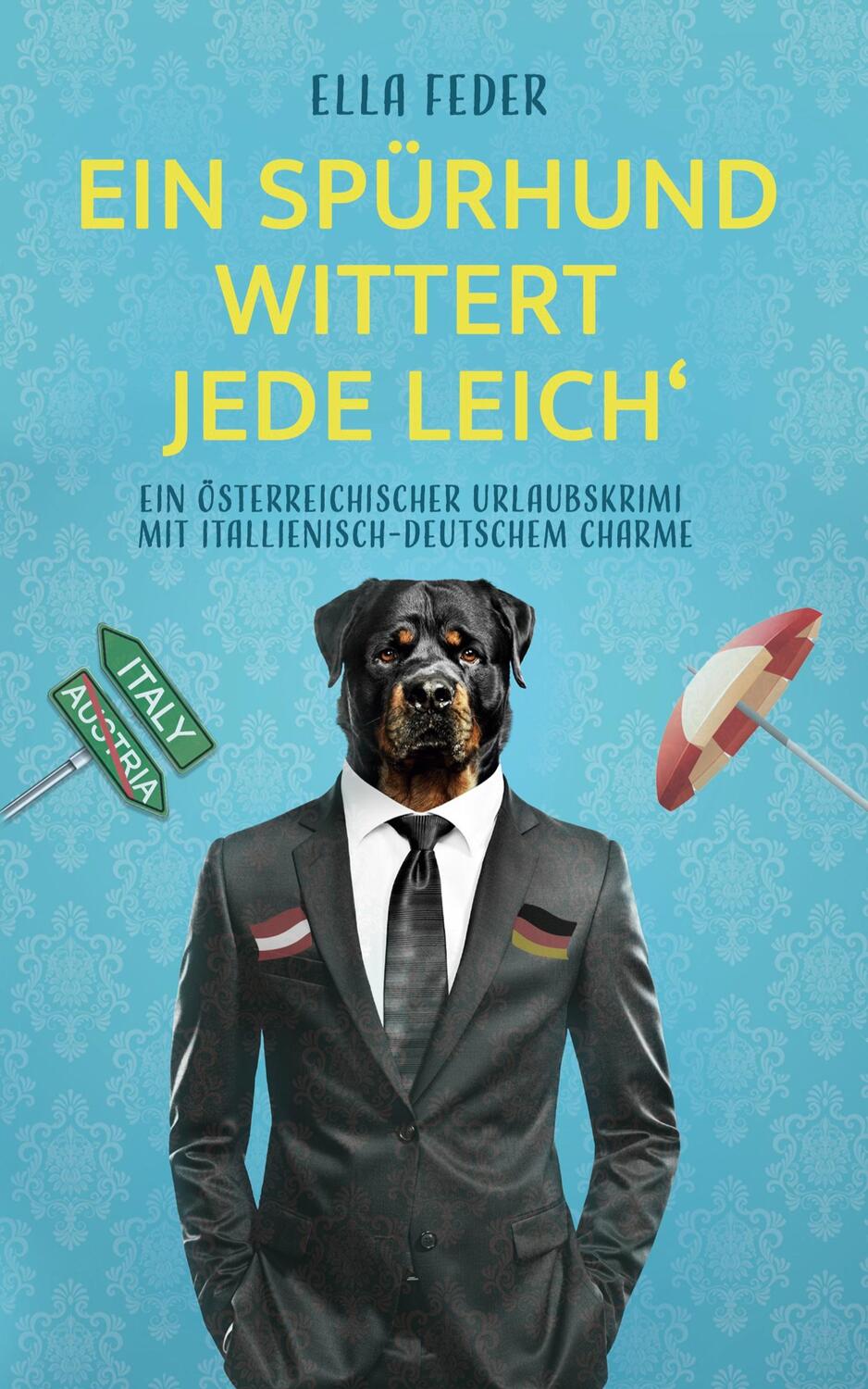 Cover: 9783748772019 | Ein Spürhund wittert jede Leich' | Ella Feder | Taschenbuch | Deutsch