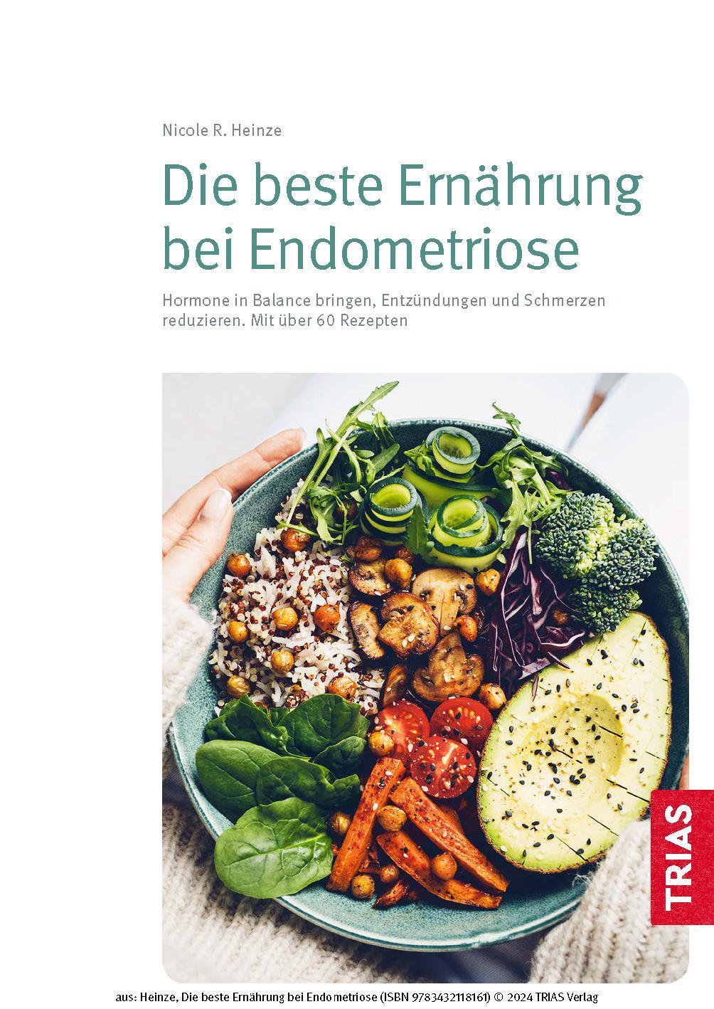 Bild: 9783432118161 | Die beste Ernährung bei Endometriose | Nicole R. Heinze | Taschenbuch