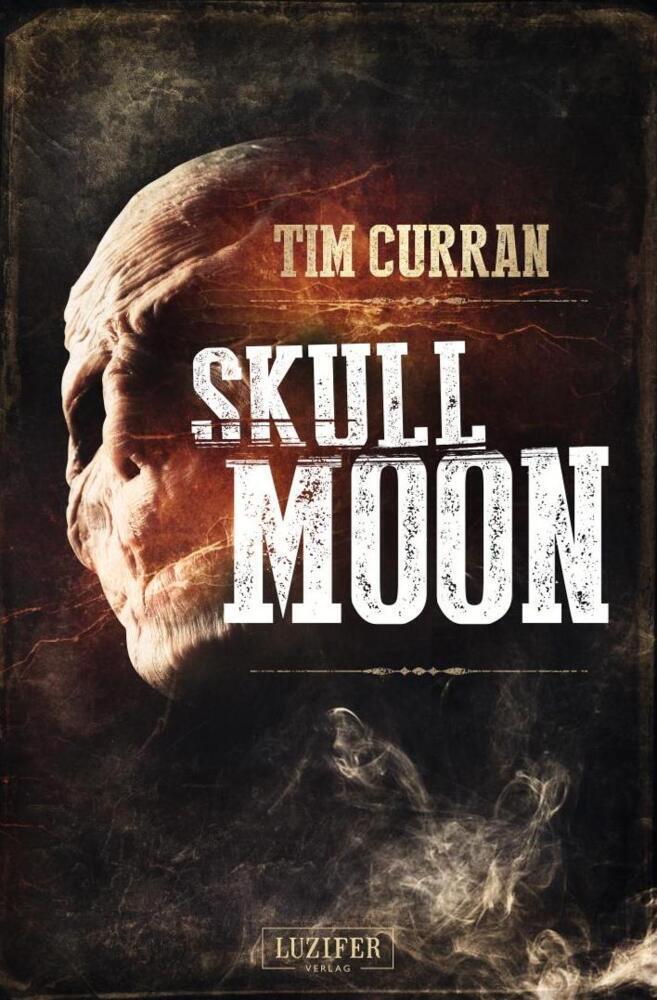 Cover: 9783958351394 | SKULL MOON | Horrorthriller | Tim Curran | Taschenbuch | Luzifer