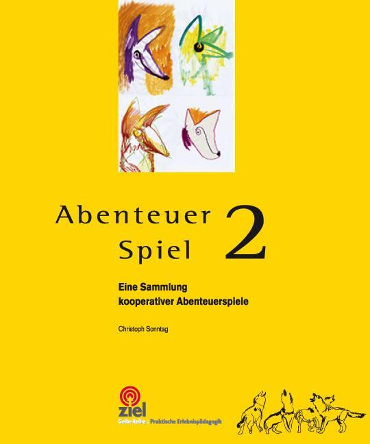 Cover: 9783940562456 | Abenteuer Spiel 2 | Eine Sammlung kooperativer Abenteuerspiele | Buch