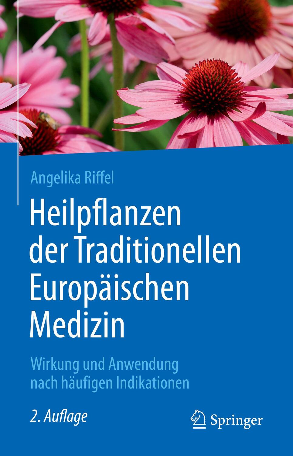 Cover: 9783662624104 | Heilpflanzen der Traditionellen Europäischen Medizin | Angelika Riffel