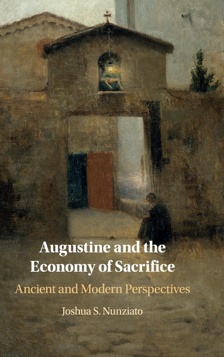 Cover: 9781108481397 | Augustine and the Economy of Sacrifice | Joshua S. Nunziato | Buch