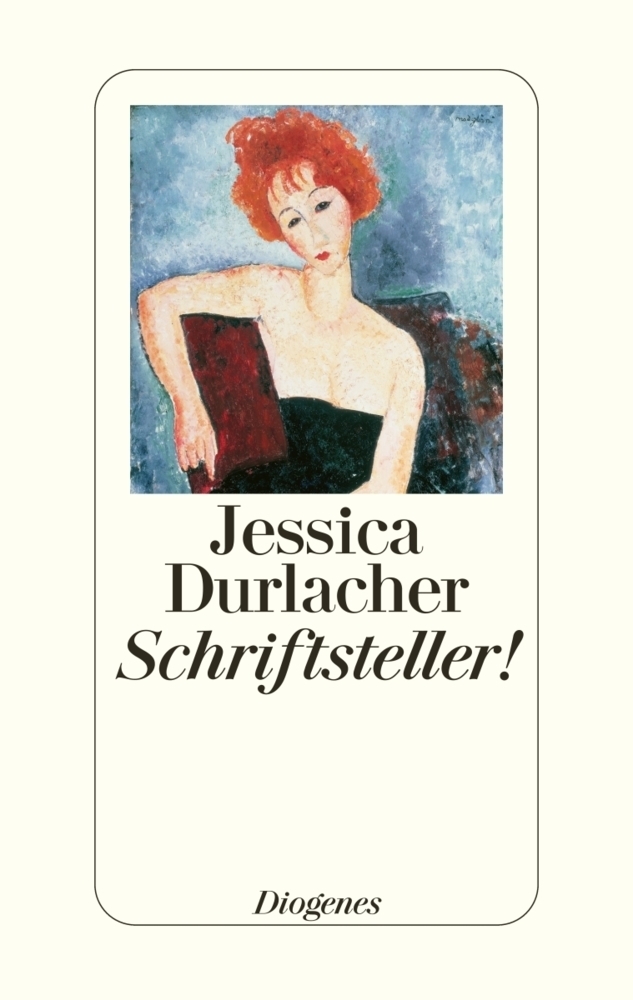 Cover: 9783257237849 | Schriftsteller! | Erzählung. Deutsche Erstausgabe | Jessica Durlacher