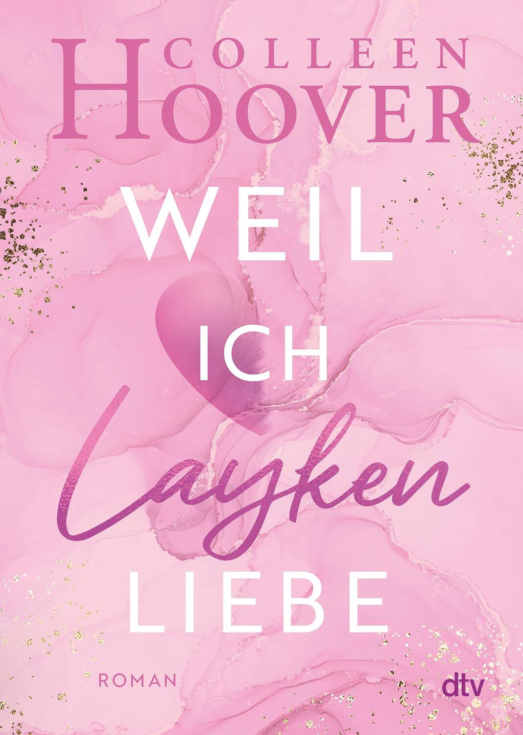 Cover: 9783423715621 | Weil ich Layken liebe | Colleen Hoover | Taschenbuch | 384 S. | 2013