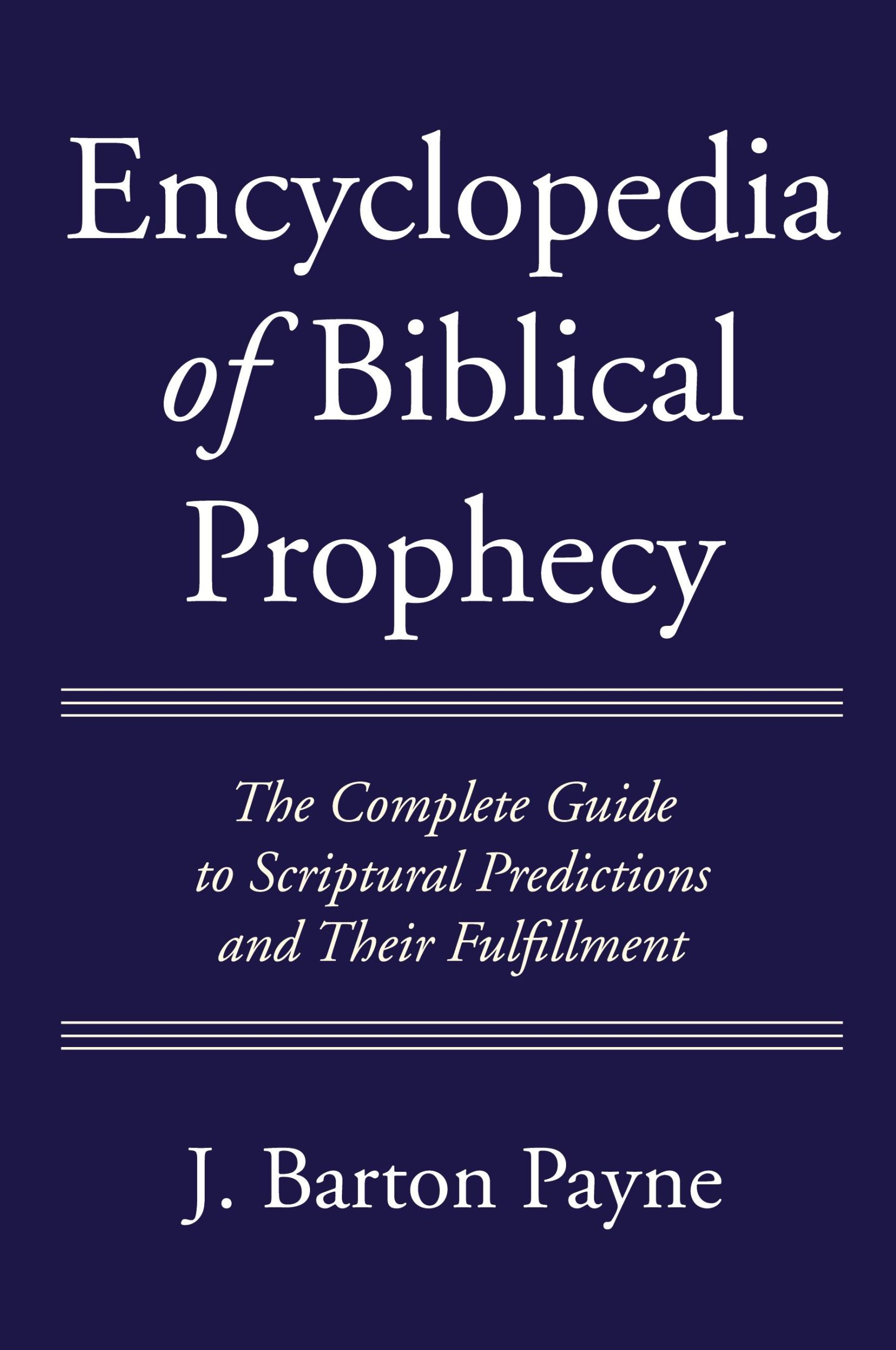 Cover: 9781725286757 | Encyclopedia of Biblical Prophecy | J. Barton Payne | Taschenbuch