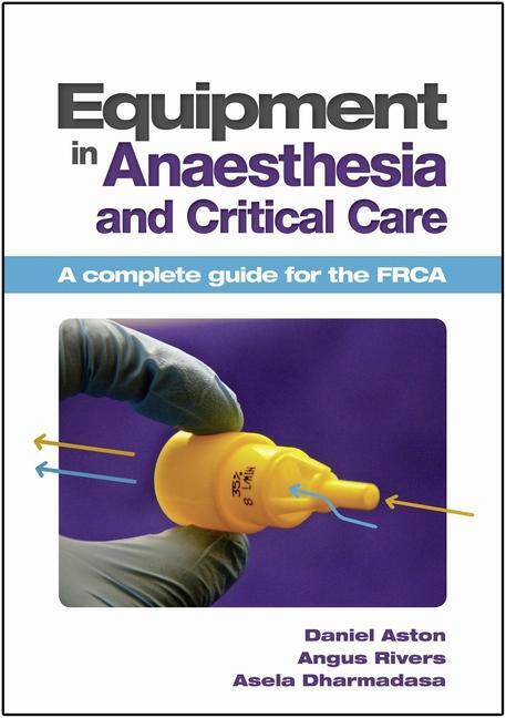 Cover: 9781907904059 | Equipment in Anaesthesia and Critical Care | Daniel Aston (u. a.)