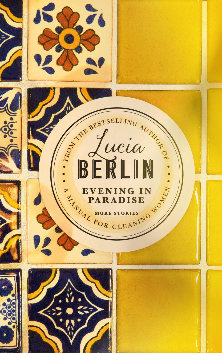 Cover: 9781509882298 | Evening in Paradise | More Stories | Lucia Berlin | Buch | 244 S.