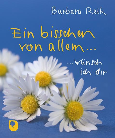 Cover: 9783987001314 | Ein bisschen von allem... | ... wünsch ich dir | Barbara Reik | 16 S.