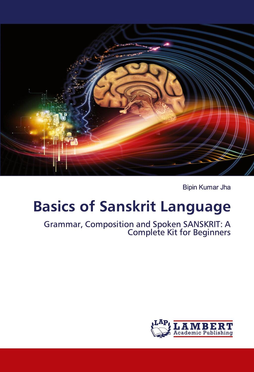 Cover: 9786203927191 | Basics of Sanskrit Language | Bipin Kumar Jha | Taschenbuch | Englisch