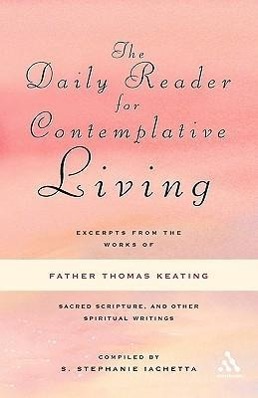 Cover: 9780826433541 | The Daily Reader for Contemplative Living | Father Thomas Keating