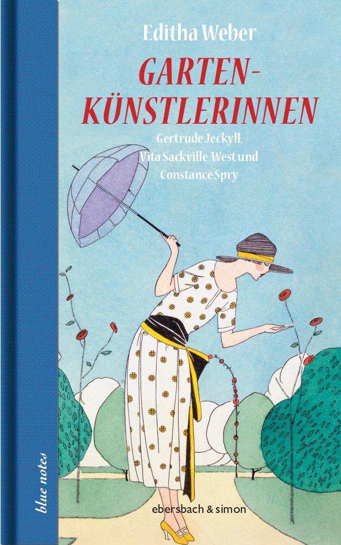 Cover: 9783869152561 | Gartenkünstlerinnen | Editha Weber | Buch | blue notes | 144 S. | 2022