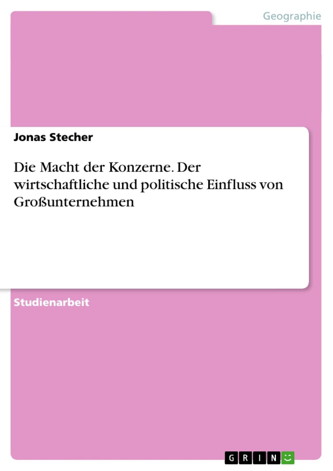 Cover: 9783656697862 | Die Macht der Konzerne. Der wirtschaftliche und politische Einfluss...