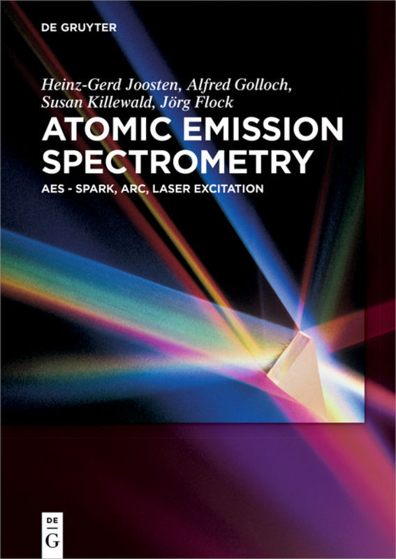 Cover: 9783110527681 | Atomic Emission Spectrometry | AES - Spark, Arc, Laser Excitation