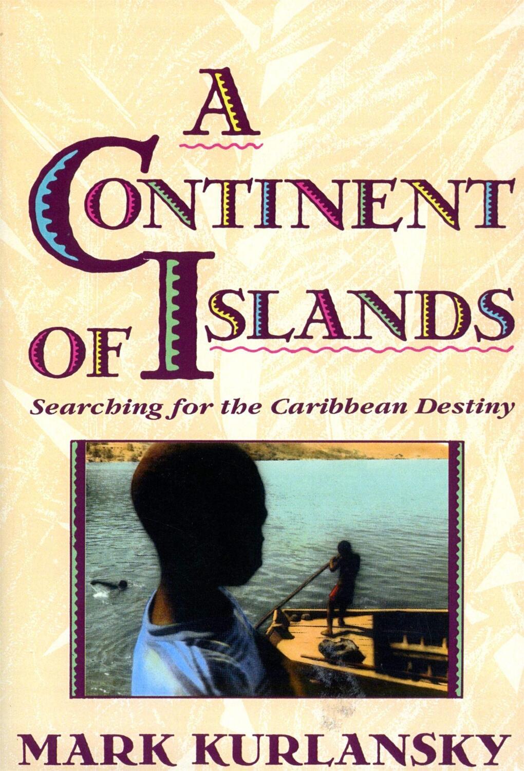 Cover: 9780201622317 | A Continent of Islands | Searching for the Caribbean Destiny | Buch