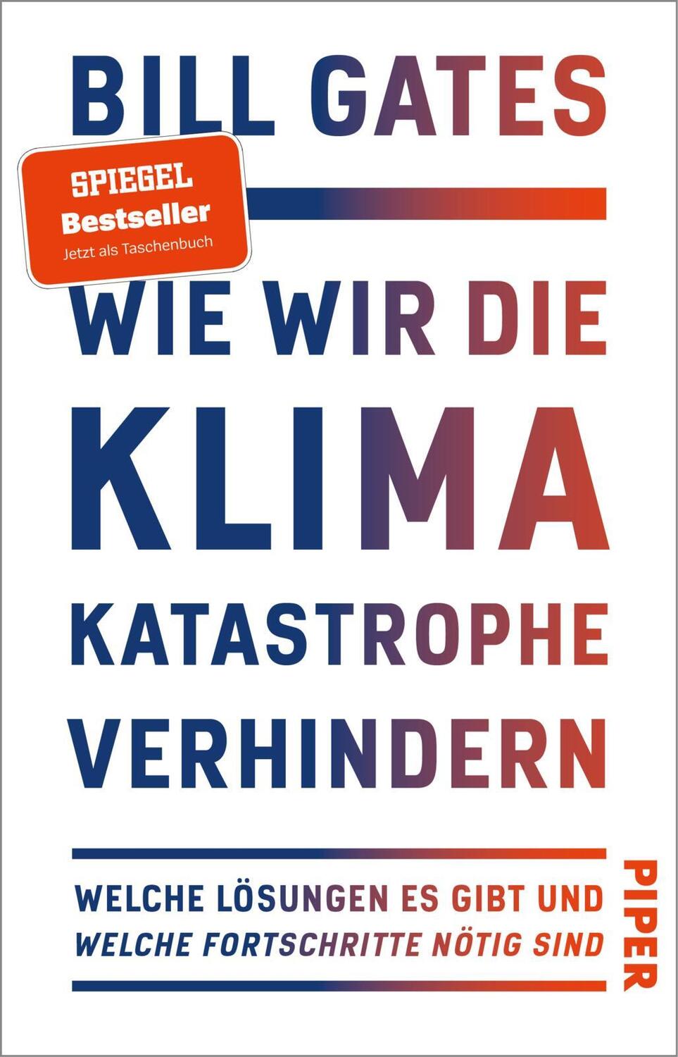 Cover: 9783492311526 | Wie wir die Klimakatastrophe verhindern | Bill Gates | Taschenbuch