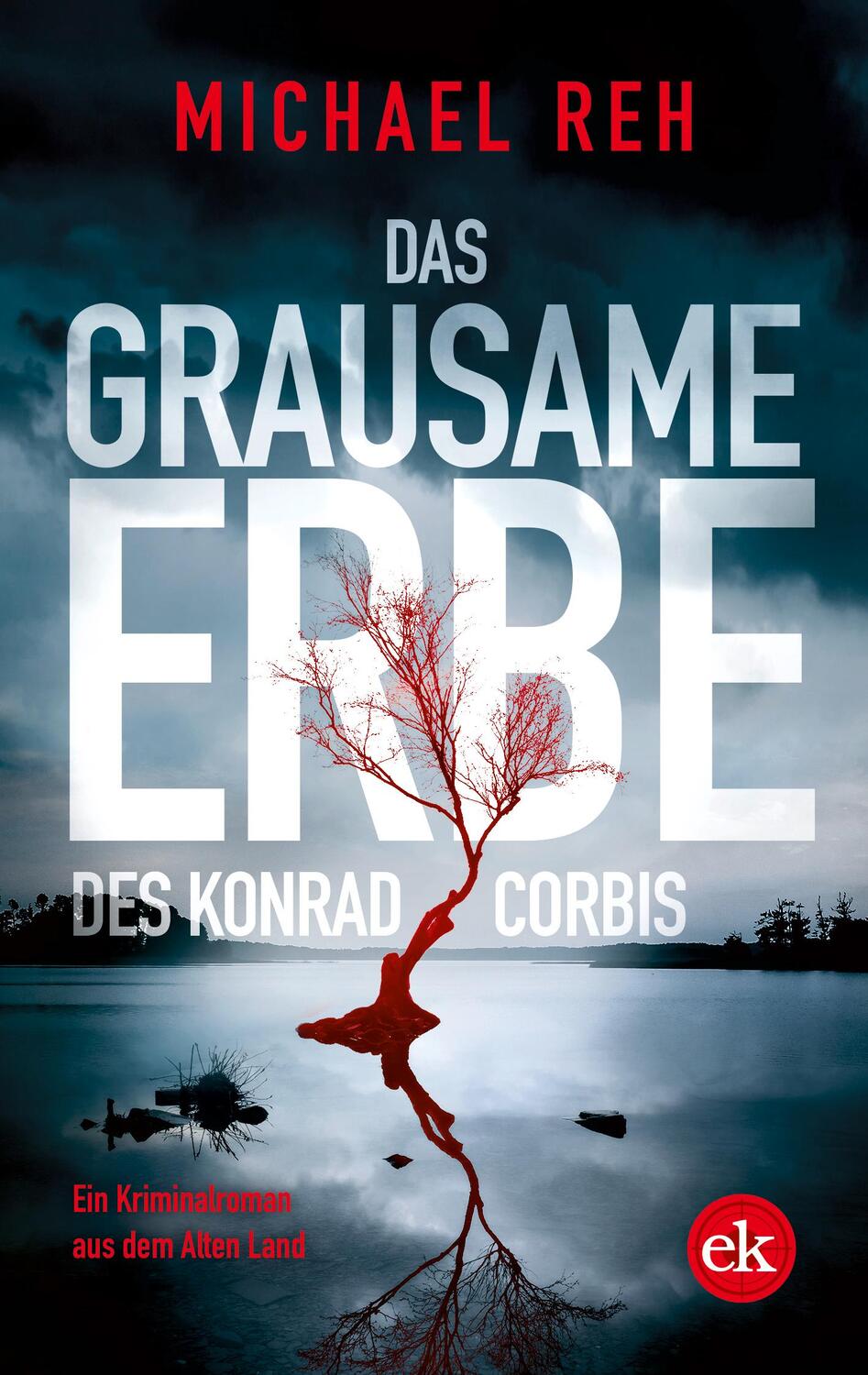 Cover: 9783948972905 | Das grausame Erbe des Konrad Corbis | Michael Reh | Taschenbuch | 2022