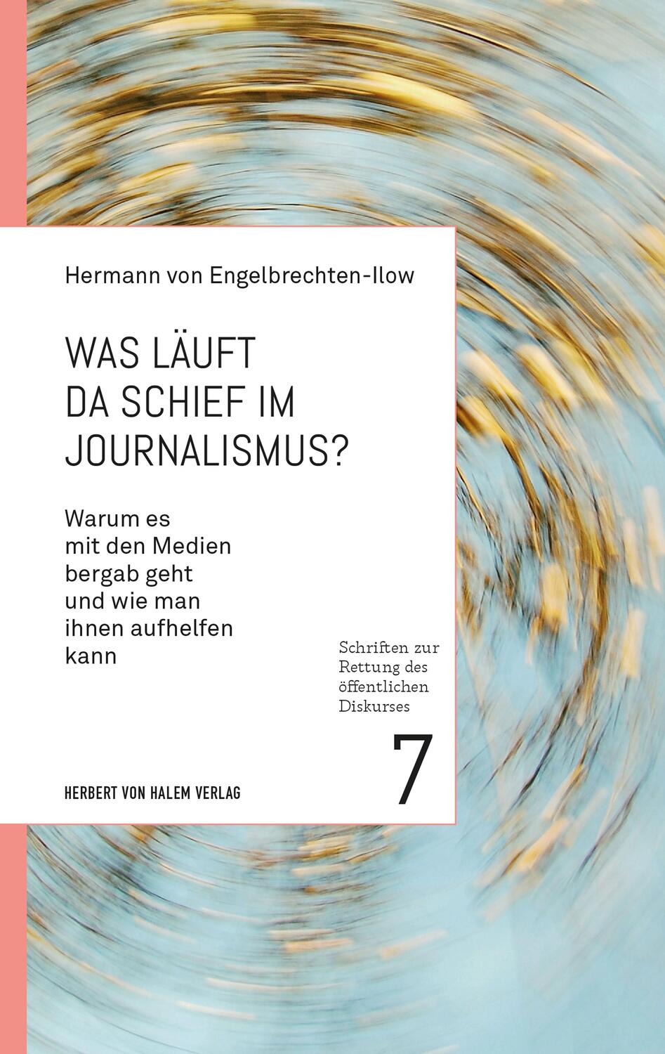 Cover: 9783869626727 | Was läuft da schief im Journalismus? | Hermann von Engelbrechten-Ilow
