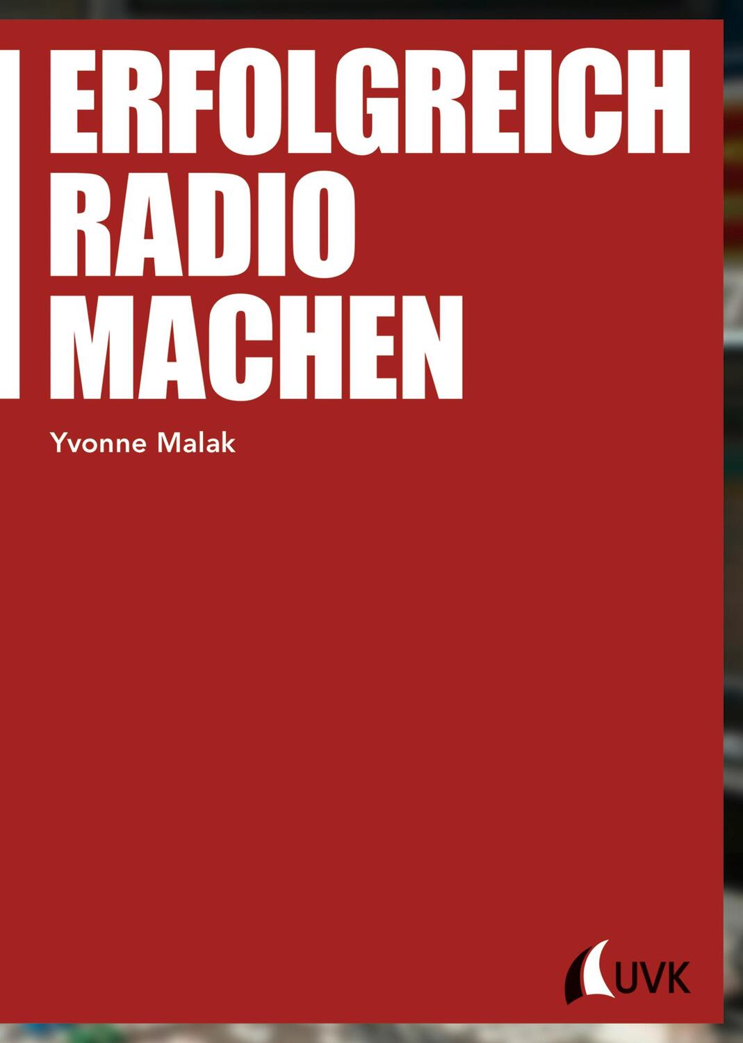 Cover: 9783744508377 | Erfolgreich Radio machen | Yvonne Malak | Taschenbuch | Deutsch | 2015