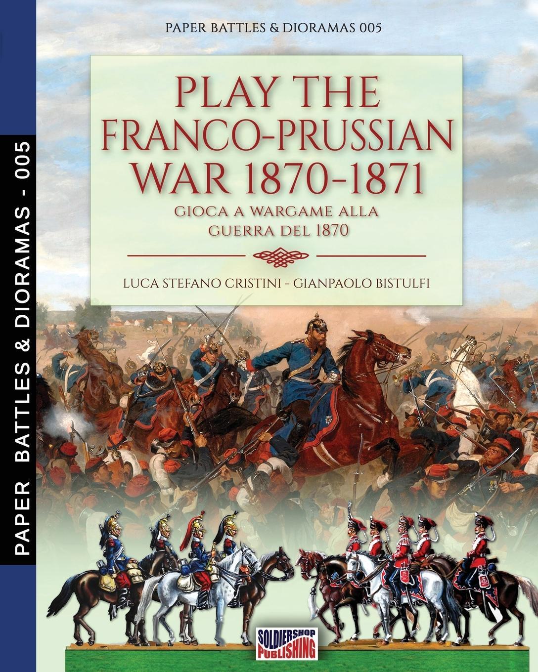 Cover: 9788893276078 | Play the Franco-Prussian war 1870-1871 | Luca Stefano Cristini | Buch