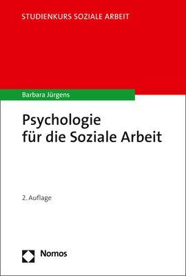 Cover: 9783848769179 | Psychologie für die Soziale Arbeit | Barbara Jürgens | Taschenbuch