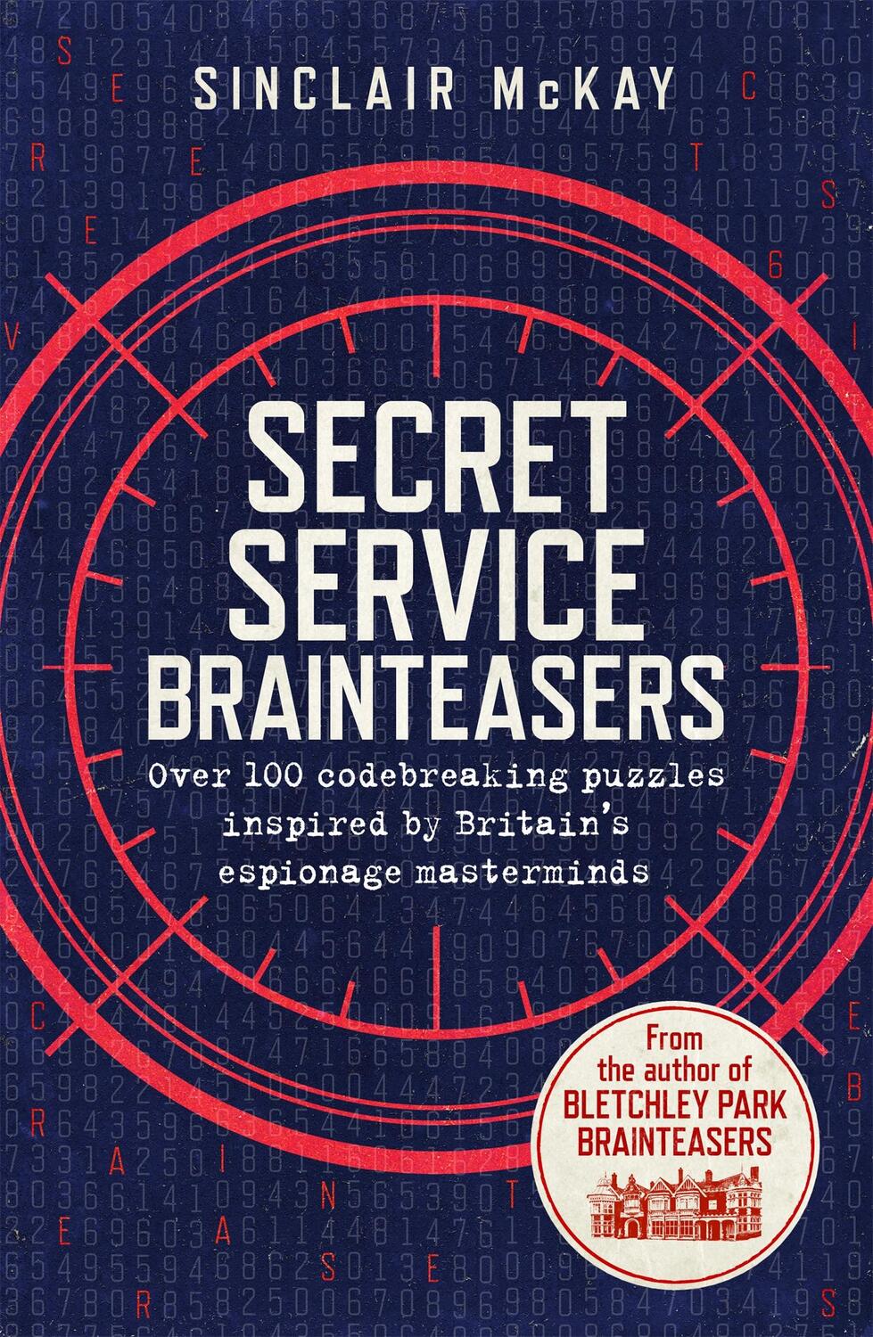 Cover: 9781472258311 | Secret Service Brainteasers | Do you have what it takes to be a spy?