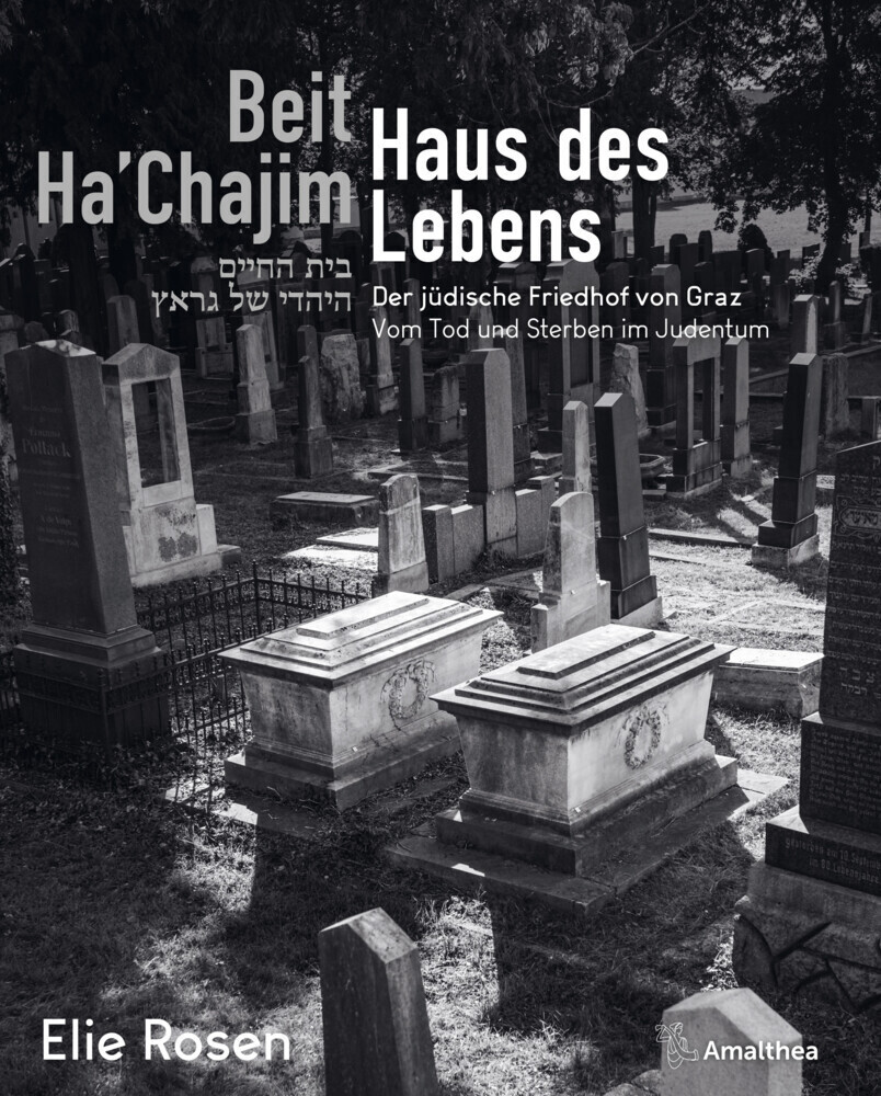 Cover: 9783990502280 | Beit Ha'Chajim - Haus des Lebens | Elie Rosen | Buch | 256 S. | 2022