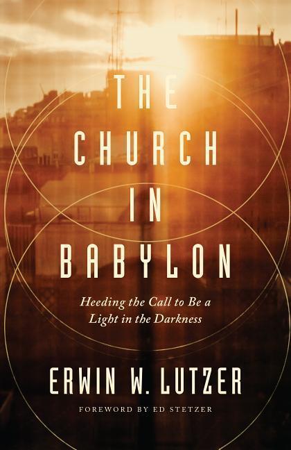 Cover: 9780802413086 | Church in Babylon, The | Erwin W. Lutzer | Taschenbuch | Englisch